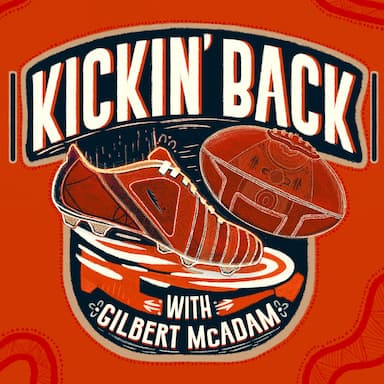 Kickin' Back With Gilbert McAdam - Episode 27